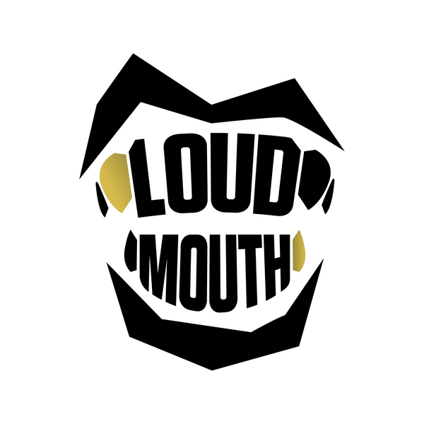 LOUD MOUTH LDN